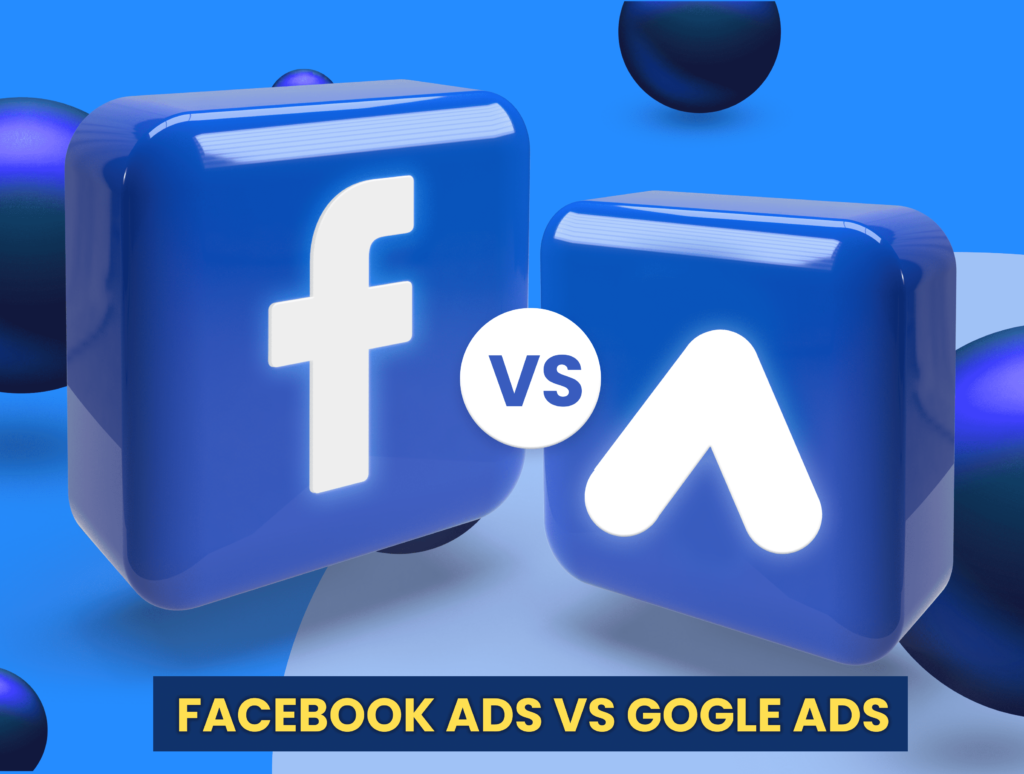 Facebook Ads vs Google Ads